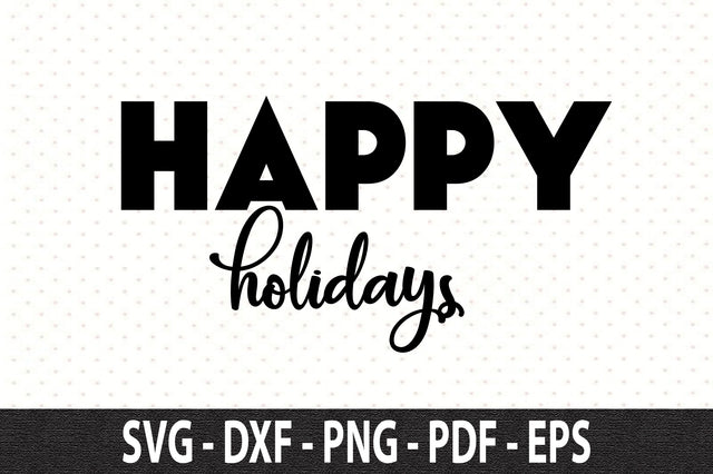 happy holidays svg SVG orpitasn 