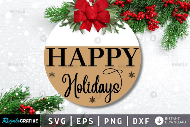 Happy holidays SVG SVG Regulrcrative 