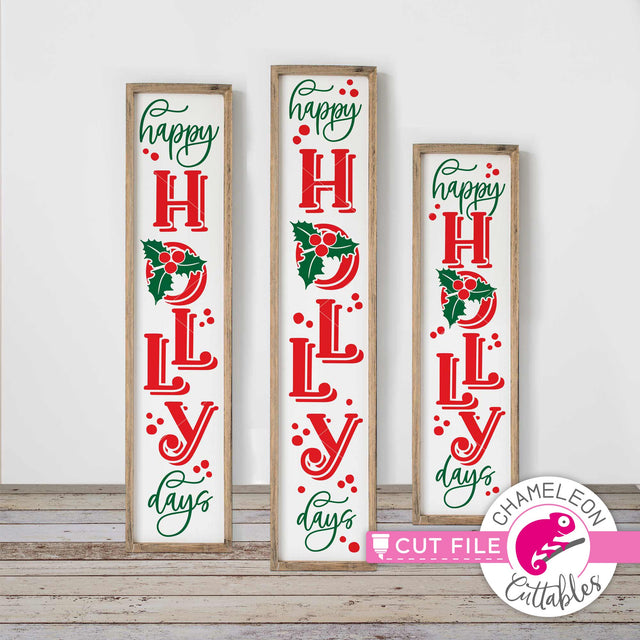 Happy Holly-days Christmas Porch Sign File - vertical SVG file for long door sign (3 sizes) SVG Chameleon Cuttables 