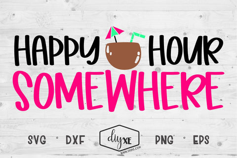 Happy Hour Somewhere SVG DIYxe Designs 