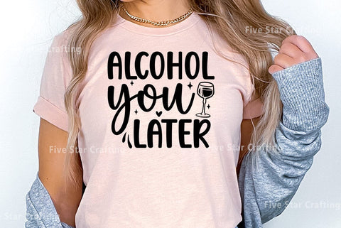 Happy hour SVG Design, Alcohol you later SVG FiveStarCrafting 