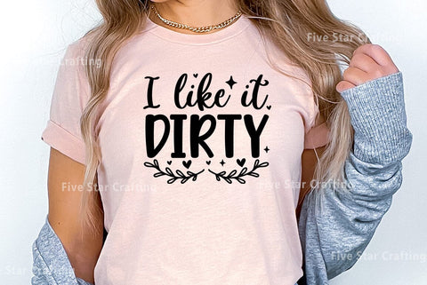 Happy hour SVG Design, I like it dirty SVG FiveStarCrafting 