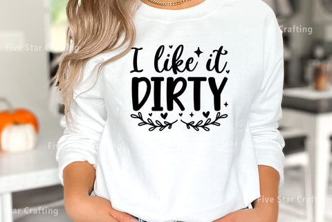 Happy hour SVG Design, I like it dirty SVG FiveStarCrafting 