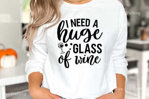 Happy hour SVG Design, I need a huge glass of wine-01 SVG FiveStarCrafting 