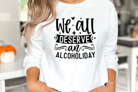 Happy hour SVG Design, We all deserve an alcoholiday SVG FiveStarCrafting 