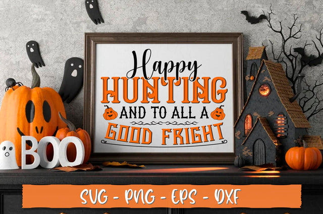 Happy hunting and to all a good fright Sign SVG SVG Shetara Begum 