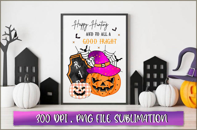 Happy hunting and to all a good fright Sublimation SVG Shetara Begum 