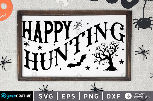Happy hunting SVG SVG Regulrcrative 