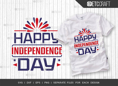 Happy Independence Day SVG Cut File, 4th Of July Svg, Independence Day Svg, America Svg, Patriotic Svg, USA Flag, Holiday Svg, Forth July Quote, ETC T00479 SVG ETC Craft 
