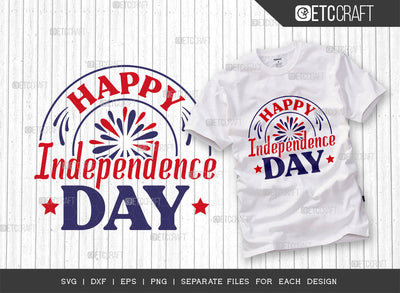 Happy Independence Day SVG Cut File, 4th Of July Svg, Independence Day Svg, America Svg, Patriotic Svg, USA Flag, Holiday Svg, Forth July Quote, ETC T00479 SVG ETC Craft 