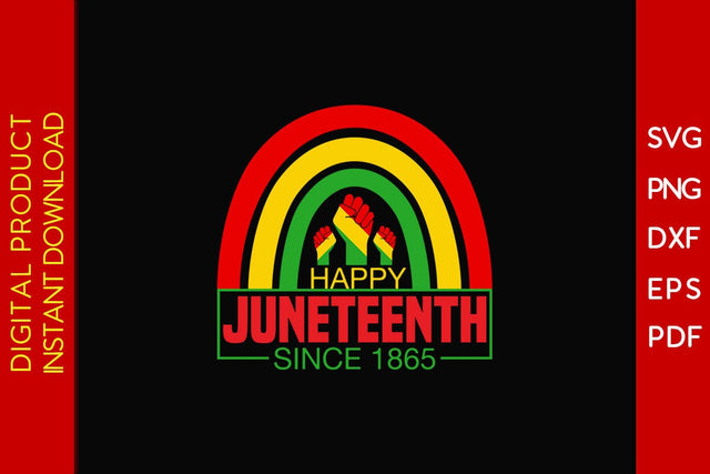 Happy Juneteenth Since 1865 SVG PNG PDF Cut File SVG Creativedesigntee 
