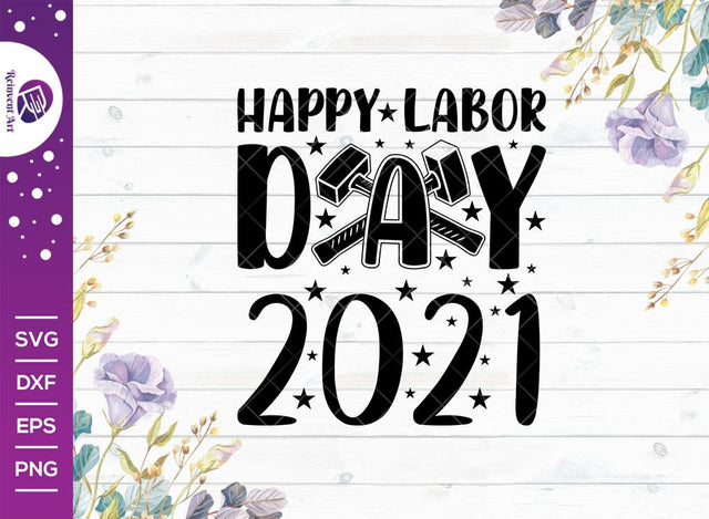 Happy Labor Day 2021 SVG Cut File | Holiday T-shirt Design SVG Reinvent Art 