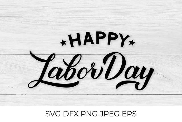 Happy Labor Day lettering quote. USA Patriotic SVG LaBelezoka 