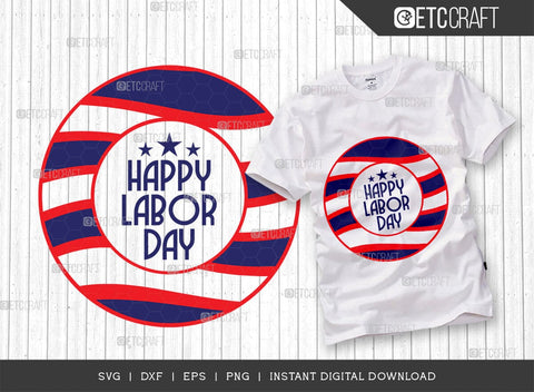 Happy Labor Day SVG cut file, Workers Day Svg, 4th Of July Svg, American Holiday Svg, Labor Day Design, Labor Day Quote SVG ETC Craft 
