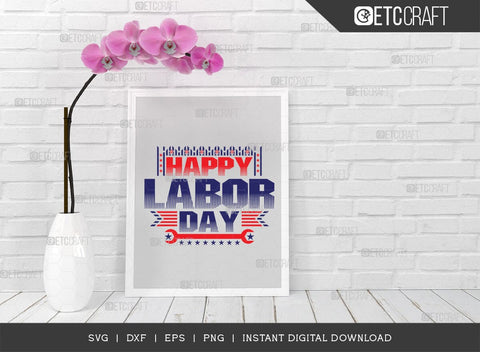 Happy Labor Day SVG cut file, Workers Day Svg, 4th Of July Svg, American Holiday Svg, Labor Day Design, Labor Day Quote SVG ETC Craft 