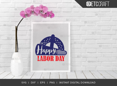 Happy Labor Day SVG cut file, Workers Day Svg, 4th Of July Svg, American Holiday Svg, Labor Day Design, Labor Day Quote SVG ETC Craft 
