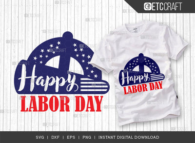 Happy Labor Day SVG cut file, Workers Day Svg, 4th Of July Svg, American Holiday Svg, Labor Day Design, Labor Day Quote SVG ETC Craft 