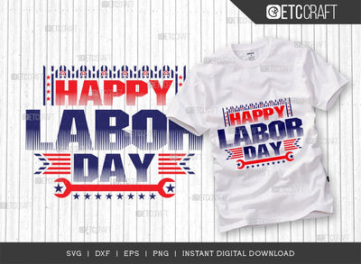 Happy Labor Day SVG cut file, Workers Day Svg, 4th Of July Svg, American Holiday Svg, Labor Day Design, Labor Day Quote SVG ETC Craft 
