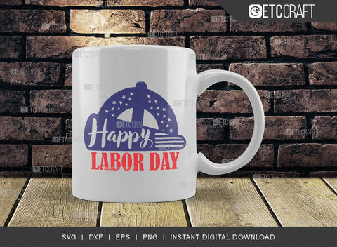 Happy Labor Day SVG cut file, Workers Day Svg, 4th Of July Svg, American Holiday Svg, Labor Day Design, Labor Day Quote SVG ETC Craft 