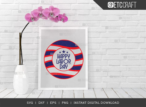 Happy Labor Day SVG cut file, Workers Day Svg, 4th Of July Svg, American Holiday Svg, Labor Day Design, Labor Day Quote SVG ETC Craft 