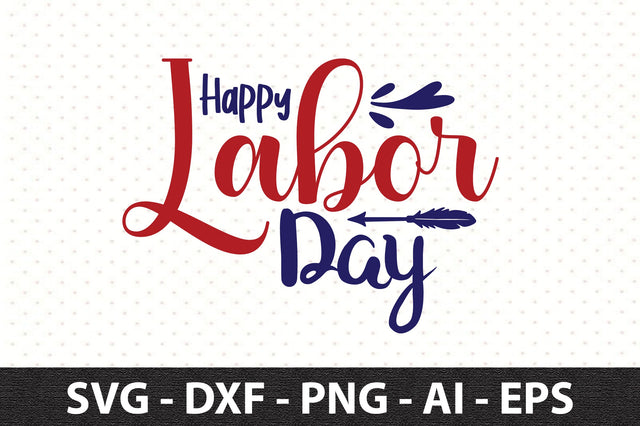 Happy Labor Day svg SVG orpitasn 