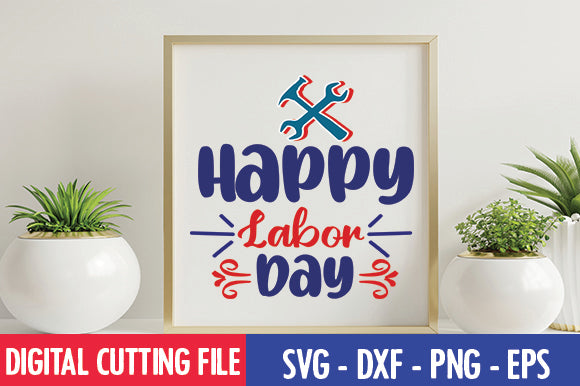 Happy Labor Day SVG SVG thesvgfactory 