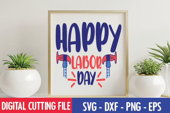 Happy Labor Day SVG SVG thesvgfactory 