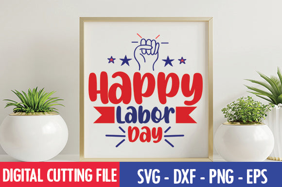 Happy Labor Day SVG SVG thesvgfactory 
