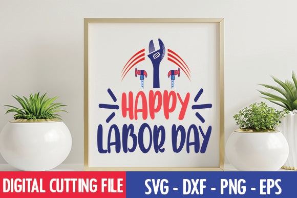 Happy Labor Day SVG SVG thesvgfactory 