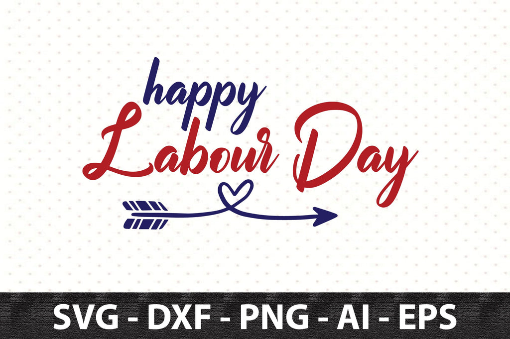 Happy Labour Day svg - So Fontsy