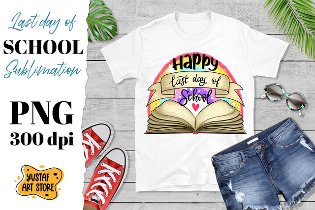 Happy last day of school sublimation design Sublimation Yustaf Art Store 
