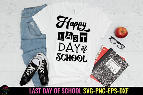 Happy Last Day of School SVG I End of School SVG I Cut Files SVG Happy Printables Club 