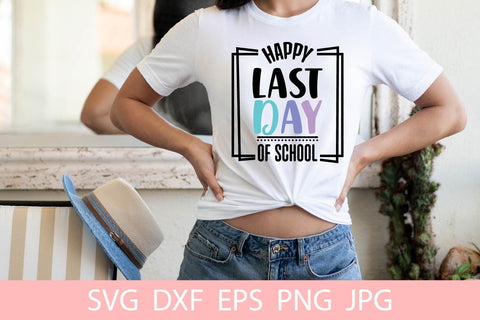 Happy Last Day Of School SVG PNG File Free For Commercial Use SVG SintegraT 