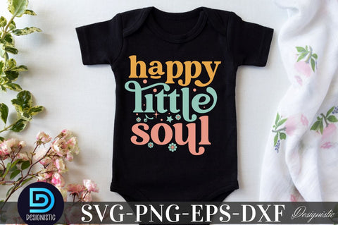 Happy little soul, Baby SVG SVG DESIGNISTIC 