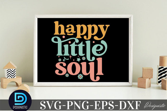 Happy little soul, Baby SVG SVG DESIGNISTIC 