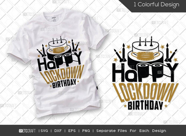 Happy Lockdown Birthday SVG Cut File | Quarantined Birthday Svg | Birthday Svg | Happy Birthday Svg | Pandemic Birthday Svg | Birthday Boy | Tshirt Design SVG ETC Craft 