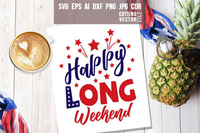 Happy Long Weekend SVG SVG VectorSVGdesign 
