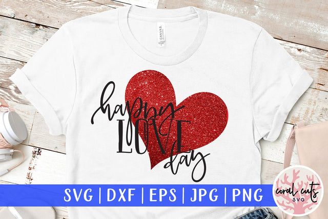 Happy Love Day – Love And Valentine SVG EPS DXF PNG SVG CoralCutsSVG 