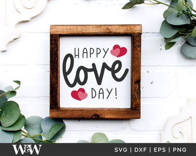 Happy Love Day SVG | Valentine's Day SVG SVG Wood And Walt 