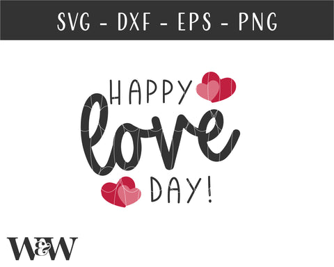 Happy Love Day SVG | Valentine's Day SVG SVG Wood And Walt 