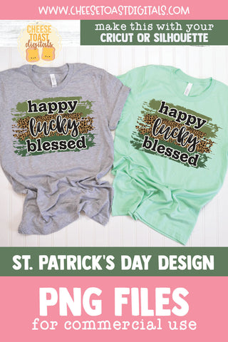 Happy Lucky Blessed | St Patrick's Day Sublimation PNG Sublimation Cheese Toast Digitals 