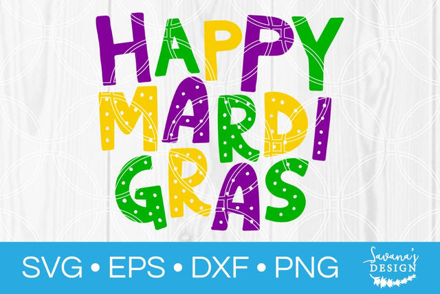 Happy Mardi Gras SVG SavanasDesign 
