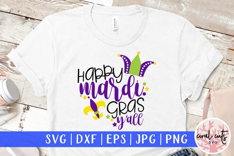 Happy Mardi Gras Y'all - Mardi Gras SVG EPS DXF PNG SVG CoralCutsSVG 