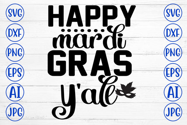 Happy Mardi Gras Yall SVG Cut File SVG Syaman 