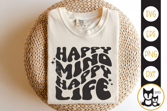 Happy Mind Happy Life SVG SVG Skadi Designs 