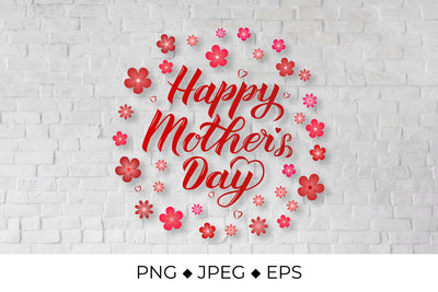 Happy Mother’s Day calligraphy lettering with spring flowers Sublimation LaBelezoka 