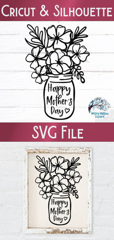 Happy Mother's Day Flowers in Mason Jar SVG SVG Wispy Willow Designs 