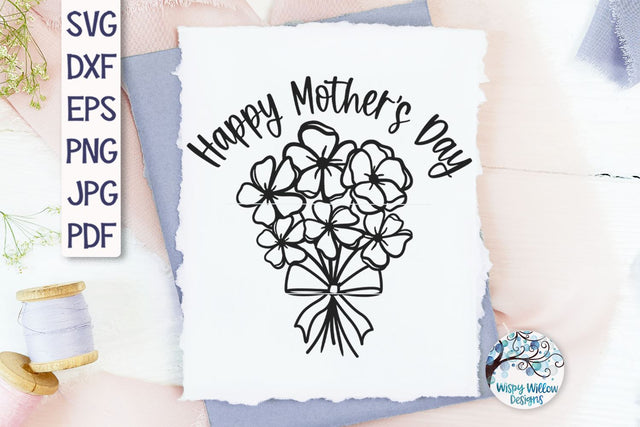 Happy Mother's Day Flowers SVG SVG Wispy Willow Designs 