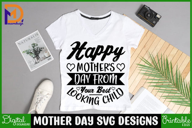 Happy mother's day from your best looking child Mother SVG Cut File | Mom Mummy Mama Mother Quotes SVG SVG SH_Tee store 