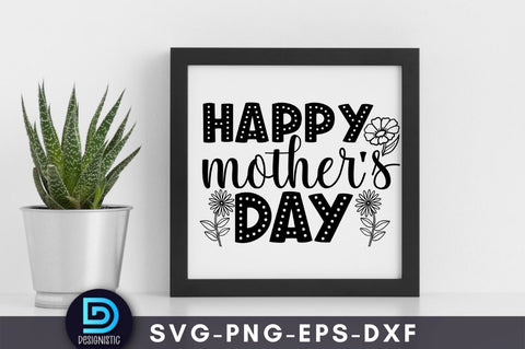 Happy mother's day, Mam SVG SVG DESIGNISTIC 